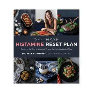 Čtyřfázový program histaminového restartu – Jak odhalit příčiny migrén, ekzémů, závratí, alergií a dalších potíží - Dr. Becky Campbell Tovární Cena