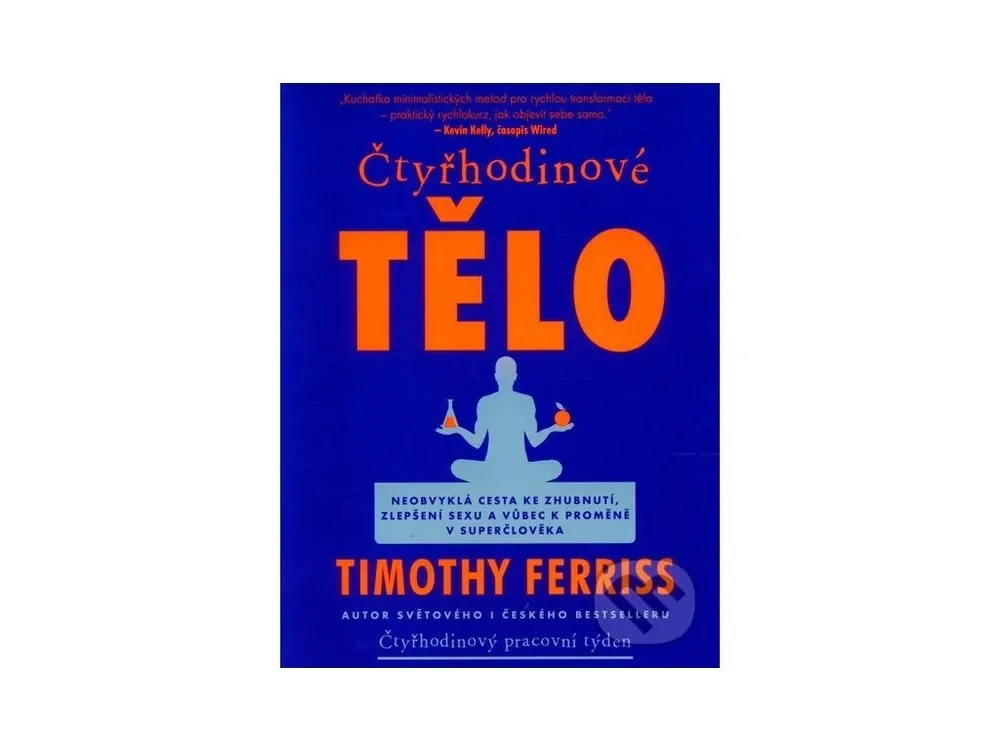 Must-Have Čtyřhodinové tělo - Timothy Ferriss
